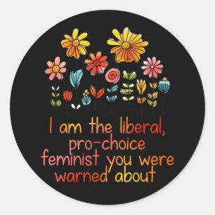 Liberal Pro Choice Feminist Runder Aufkleber