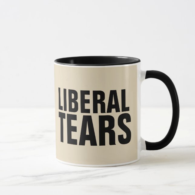 LIBERAL TEARS Funny Coffee Mugs Tasse (Rechts)