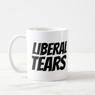 LIBERAL TEARS FUNNY COFFEE TASSE