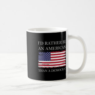 Liberale I&#';d eher Amerikaner als Demokrat sein Kaffeetasse