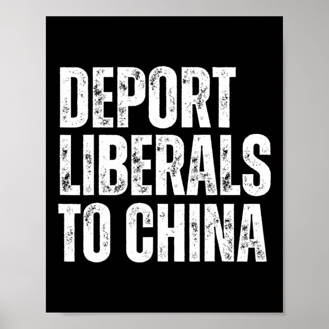 Liberale nach China abschieben Konservativer Repub Poster (Vorne)