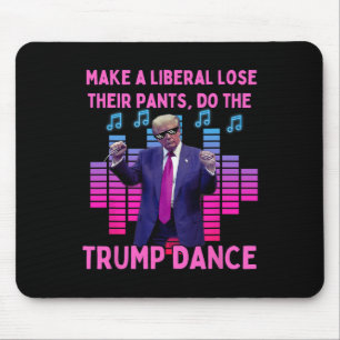 Liberale verlieren ihre Pants - Funny Trump tanzt Mousepad