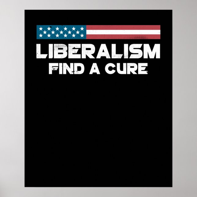 Liberalism Find a Cure America Flag Poster (Vorne)
