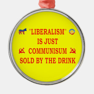 LIBERALISMUS IST NUR KOMMUNISMUS SILBERNES ORNAMENT