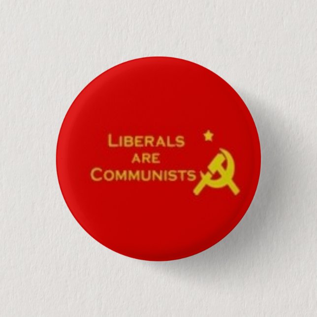 Liberals=Communists Button (Vorderseite)
