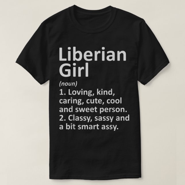 LIBERIAN GIRL LIBERIA Gift Funny Country Zuhause R T-Shirt (Design vorne)