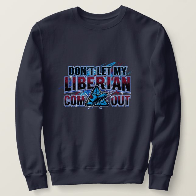 Liberianische Warnung  Sweatshirt (Design vorne)