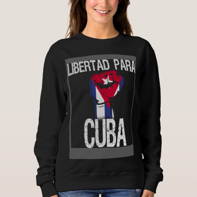 Libertad Para Cuba SOS Cuban Pro Freedom Movement Sweatshirt (Vorderseite)