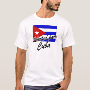 Libertad Para Kuba! T-Shirt