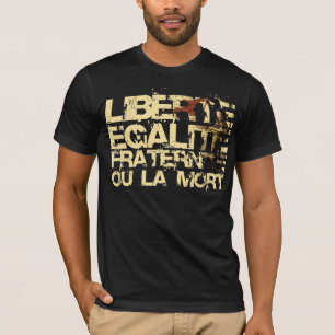 Liberte Egalite Fraternite: Französische T-Shirt