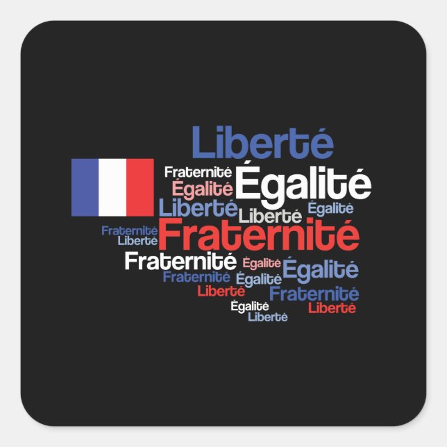 Liberté, Égalité, Fraternité, Nationales Motto Quadratischer Aufkleber (Vorderseite)