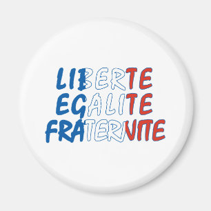 Liberte Egalite Fraternite Products Magnet