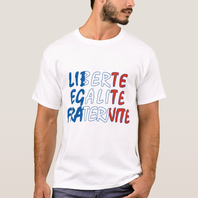 Liberte Egalite Fraternite Produkte T-Shirt (Vorderseite)