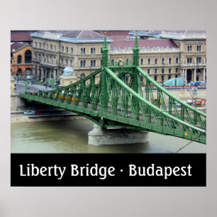 Liberty Bridge - Budapest, Ungarn Poster