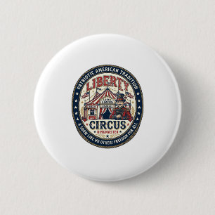 Liberty Circus Patriotischer Patriotischer Zirkus Button