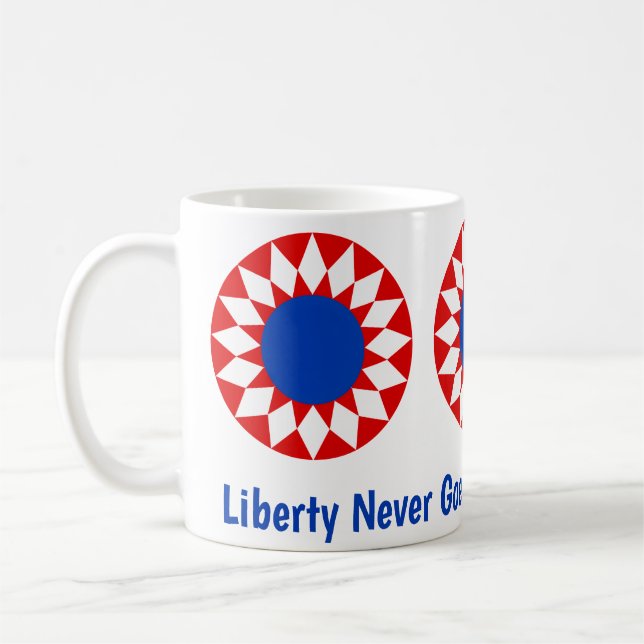 Liberty Never Goes Out of Style Becher!!! Kaffeetasse (Links)