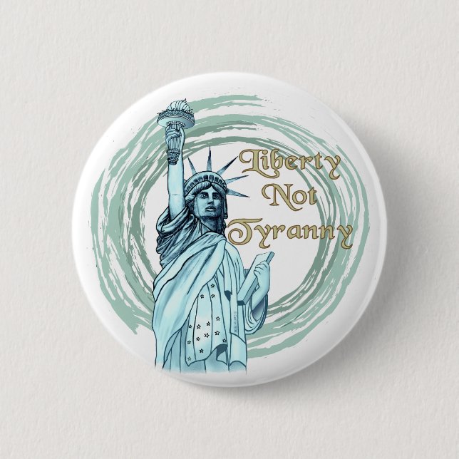 Liberty Not Tyranny Anstecknadel (Vorderseite)