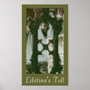 Libitinas Toll Poster Print