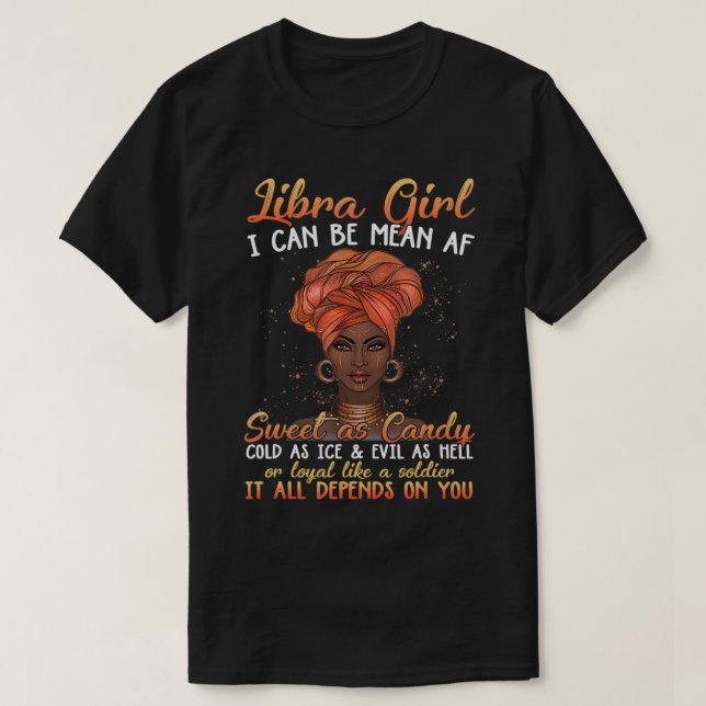 Libra Girl I kann Gemein sein AF süß wie Candy Col T-Shirt (Design vorne)