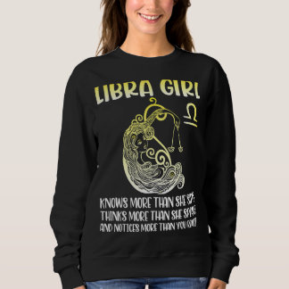 Libra Girl weiß mehr darüber denken, mehr sprechen Sweatshirt