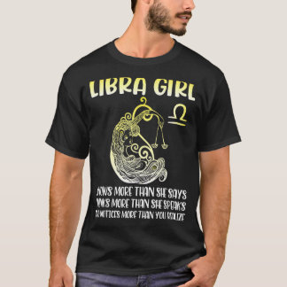 Libra Girl weiß mehr darüber denken, mehr sprechen T-Shirt