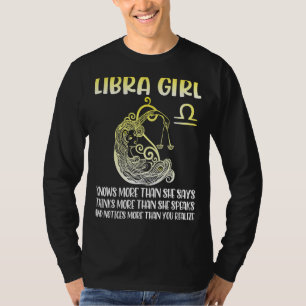 Libra Girl weiß mehr darüber denken, mehr sprechen T-Shirt