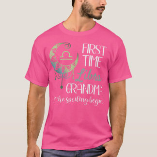 Libra Grandma First Time Grandma Let The Spoiling T-Shirt