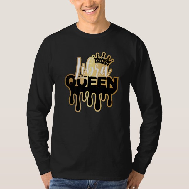 Libra Queen Zodiac trinken T-Shirt (Vorderseite)