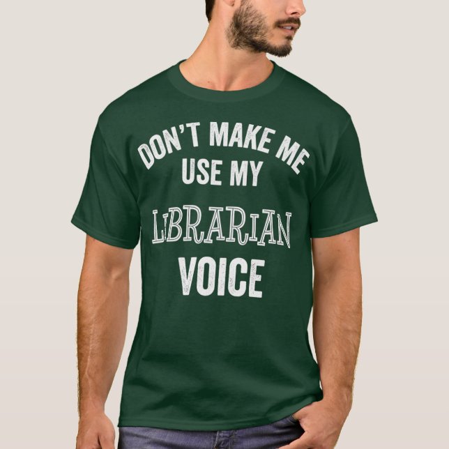 Librarian Funny Gift Voice Hush Quiet Library T-Shirt (Vorderseite)