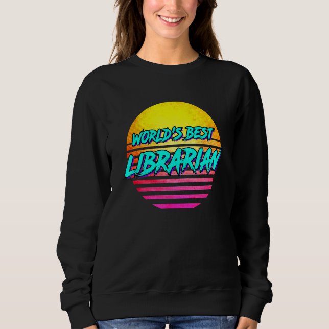 Librarian Ideas World Best Librarian Sweatshirt (Vorderseite)
