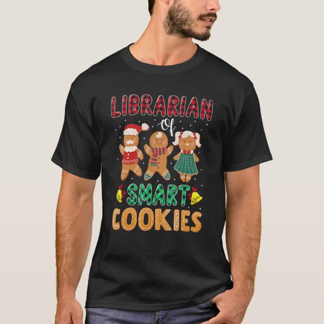 Librarian Of The Smart Cookies Gingerbread Christm T-Shirt (Vorderseite)