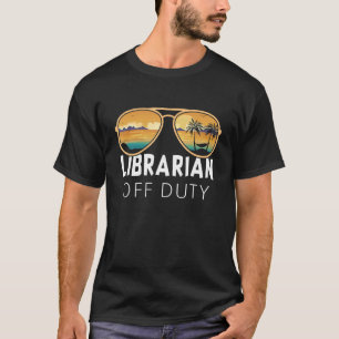 Librarian Off Duty Sonnenbrille Beach Vacation Lib T-Shirt