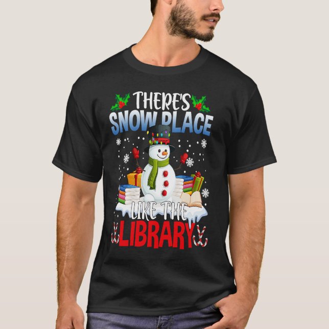 Librarian There's Snow Place Like The Library Chri T-Shirt (Vorderseite)
