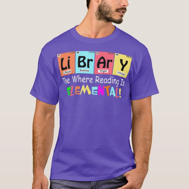 LIBRARISCHE BIBLIOTHEK, IN DER LESEN ELEMENTAL IST T-Shirt (Vorderseite)