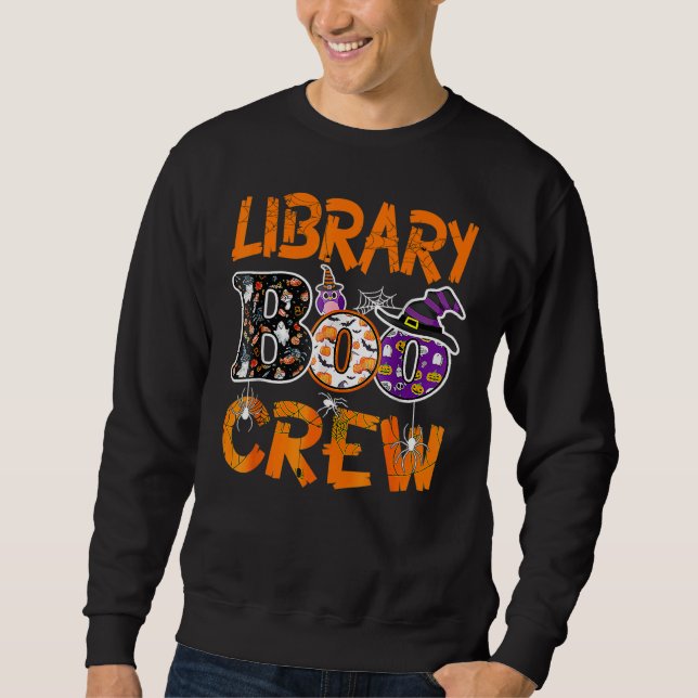 Library Boo Crew School Librarian Halloween Librar Sweatshirt (Vorderseite)