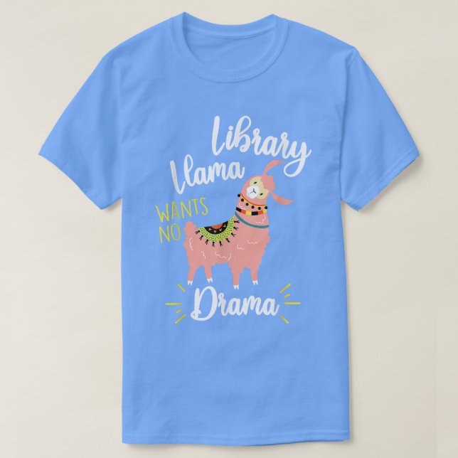 Library Llama Will kein bibliografisches Drama-Buc T-Shirt (Design vorne)