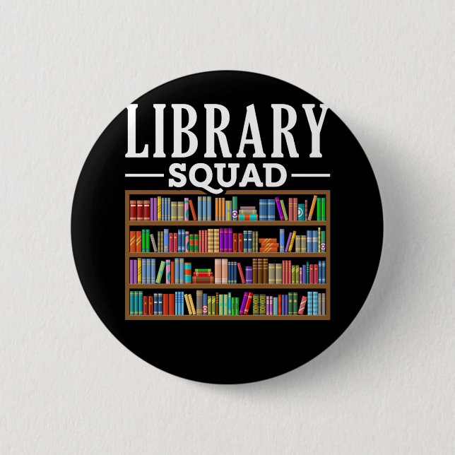 Library Squad Book Lover Reading Librarian Spaß Button (Vorderseite)