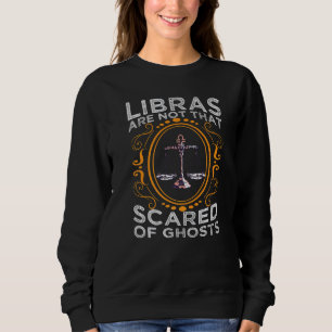 Libras sind nicht so verängstigt von Geistern, wie Sweatshirt