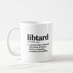 Libtard Definition Kaffeetasse