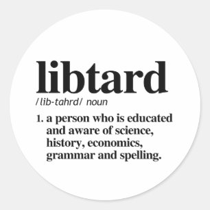 Libtard Definition Runder Aufkleber