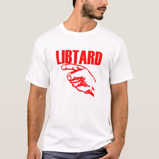 Libtard T - Shirt (Vorderseite)