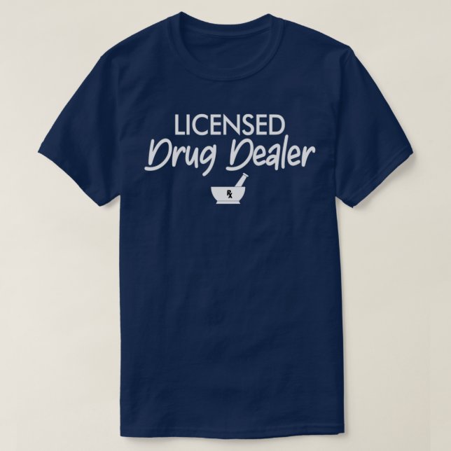 Licensed Drug Dealer Pharmacy Graduation Gifts 2 T-Shirt (Design vorne)