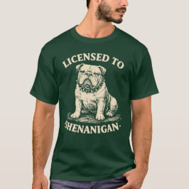 Licensed To Shenanigan Funny Vintage Bulldog T-Shirt