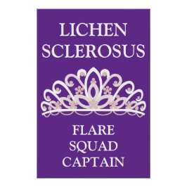Lichen Sclerosus Awareness "Flare Squad Captain" Poster