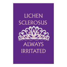 Lichen Sclerosus-Bewusstsein "Immer gereizt" Poster