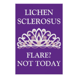 Lichen Sclerosus-Bewusstseins- "Aufwallung? Nicht Poster