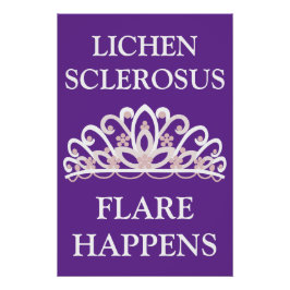 Lichen Sclerosus-Bewusstseins- "Flare Happens" Poster
