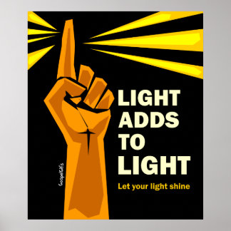 Licht fügt Licht hinzu Poster
