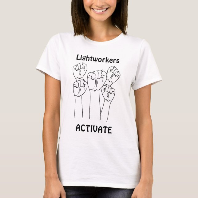 Lichtarbeiter aktivieren T-Shirt (Vorderseite)