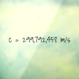 Lichtgeschwindigkeit "c=299792458 m/s" Mathematik  Fensteraufkleber